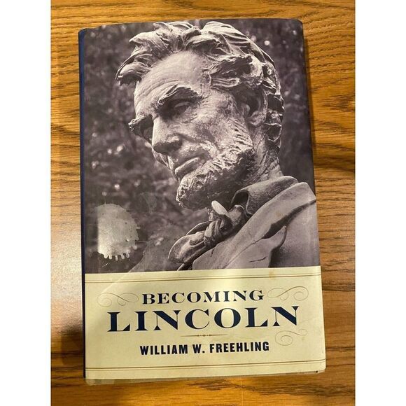 Becoming Lincoln, Freehling, William W., Very Good Book Hard Cover - Picture 1 of 3